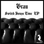 cover: Grau - Switch House Time EP