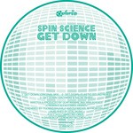 cover: Spin Science - Get Down