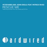 cover: John Enola|Patrick Rives|Wibe, Peter - Rescue Me (The remixes)