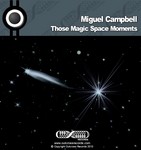 cover: Miguel Campbell - Those Magic Space Moments