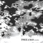 cover: Twice A Man - Icicles