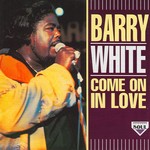 cover: Barry White - Come On In Love