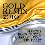 cover: Charly F|Jerry Daley|Rodriguez, Marcos - Gold (remix 2010)