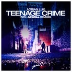 cover: Adrian Lux - Teenage Crime