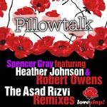 cover: Gray, Spencer|Heather Johnson|Robert Owens - Pillow Talk (The Asad Rizvi remixes)