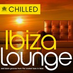 cover: Dj Juan Perez|Various - Chilled Ibiza Lounge: Laid Back Grooves From The Coolest Bars In Eivissa (unmixed tarcks)