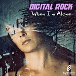 cover: Digital Rock - When I'm Alone