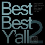 cover: Royal Sapien|Various - Best Best Y'all Volume 2 (unmixed tracks)