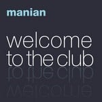 cover: Manian - Welcome To The Club (The Album)