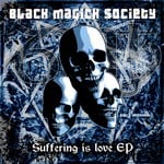 cover: Black Magick Society - Suffering Is Love EP