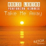 cover: Kimmie|Lektro, Annie - Take Me Away