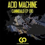 cover: Acid Machine - Cannibald LP 010