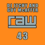 cover: Dj Itchy|Guy Mcaffer - RAW 43