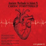 cover: Adam X|Ancient Methods - Cardiac Dysrhythmia