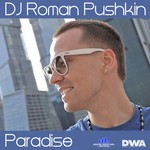 cover: DJ Roman Pushkin - Paradise