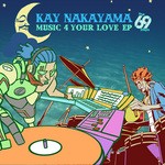 cover: Kay Nakayama - Music 4 Your Love EP