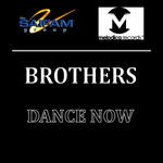 cover: Brothers - Dance Now