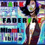 cover: Mark Faderfaz - Miami To Ibiza