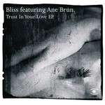 cover: Ane Brun|Bliss - Trust In Your Love EP