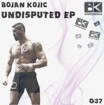 cover: Bojan Kojic - Undisputed EP