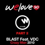 cover: We Love 90|Blast|Vdc - Crazy Man 2010 Part 2