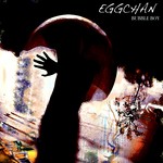 cover: Eggchan - Bubble Boy EP