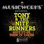 cover: Tony & The Nite Runners - Give It Up Turn It Loose