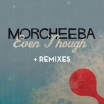 cover: Morcheeba - Even Though