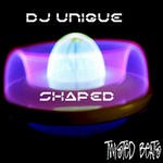 cover: Dj Unique - Shaped