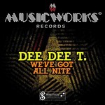 cover: Dee Dee T - We've Got All Nite