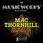 cover: Mac Thornhill - No Way To Control It EP