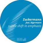 cover: Jagermann|Zuckermann - Subtle Shift In Emphasis