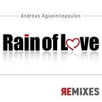 cover: Agiannitopoulos, Andreas|Dja - Rain Of Love (remixes)