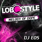 cover: Dj Eos|The Dealerzz - Melody Of Dope