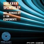 cover: Uno Kaya - Splinter EP