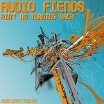 cover: Audio Fiends - Ain't No Turning Back