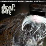 cover: Drop Out Orchestra - Emperor Tamarin (A Dub Symphony In Two Parts)