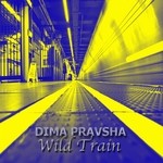 cover: Dima Pravsha - Wild Train