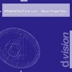 cover: Lala|Maniacalm - Never Forget You