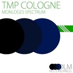 cover: Tmp Cologne - Monologes Spectrum