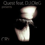 cover: Dj Oleg|Quest - Cry