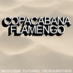 cover: Dyson, Miles|Flutuance|The Soulbrothers - Copacabana