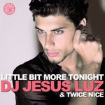 cover: Dj Jesus Luz|Twice Nice - Little Bit More Tonight