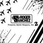 cover: Sanchez, Roger|Various - Battle Weapons Vol 2