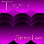 cover: Tony D - Stereo Love