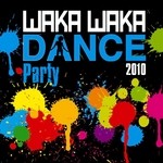 cover: Various - Waka Waka Dance Party 2010