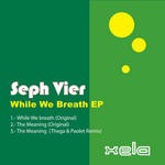 cover: Seph Vier - While We Breath EP