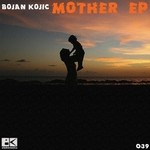 cover: Bojan Kojic - Mother EP