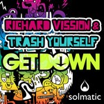 cover: Trash Yourself|Vission, Richard - Get Down