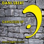 cover: Dani Sbert - Gargoiles EP